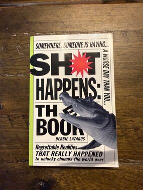 Sh*t Happens: The Book by Debbie Lazarus - (paperback)